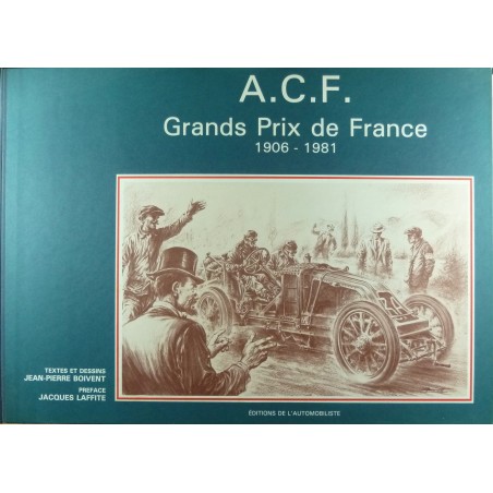 ACF Grands Prix de France 1906-1981 ACF Grands Prix de France 1906-1981