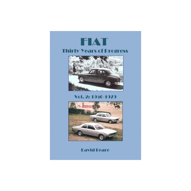 Fiat Thirty years of progress vol. 2 1950/79 Fiat Thirty years of progress vol. 2 1950/79