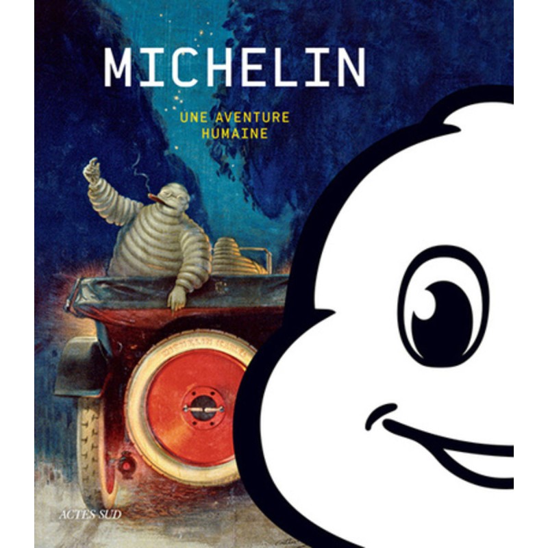 MICHELIN - UNE AVENTURE HUMAINE MICHELIN - UNE AVENTURE HUMAINE