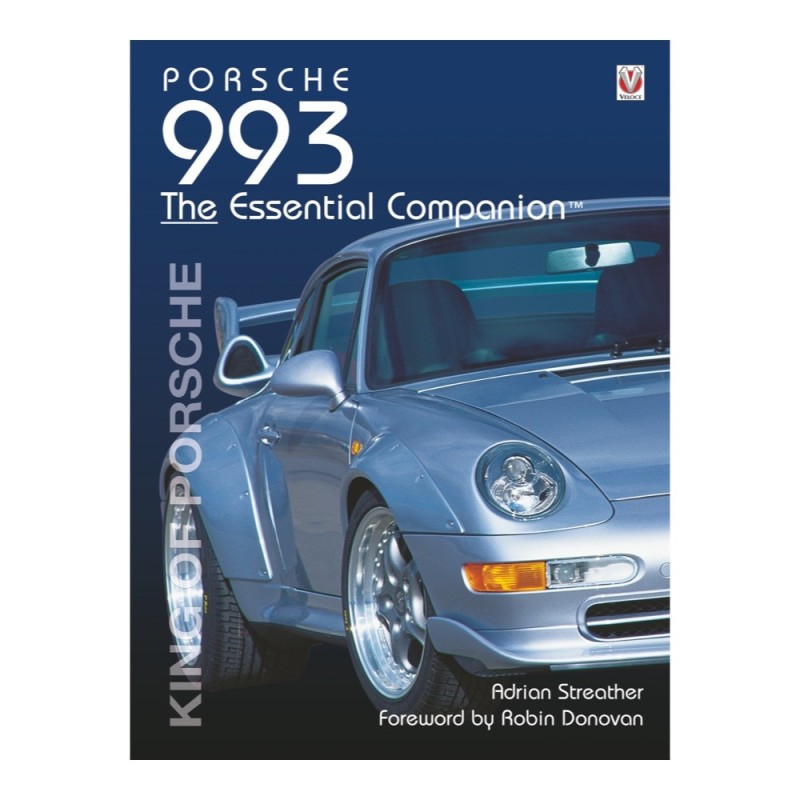 Porsche 993: King of Porsche (Essential Companion)