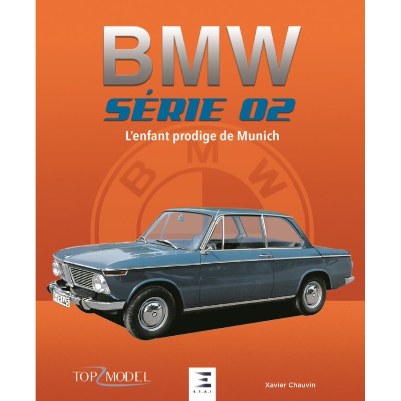 BMW série 02, l'enfant prodige de Munich              BMW série 02, l'enfant prodige de Munich