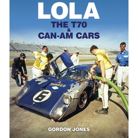 LOLA - THE T70 AND CAN-AM CARS