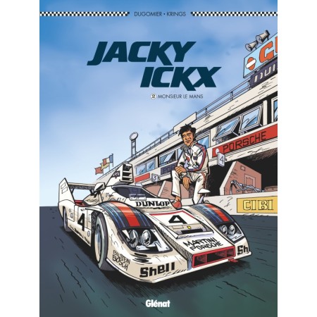 Jacky Ickx - Tome 2 - Monsieur Le Mans