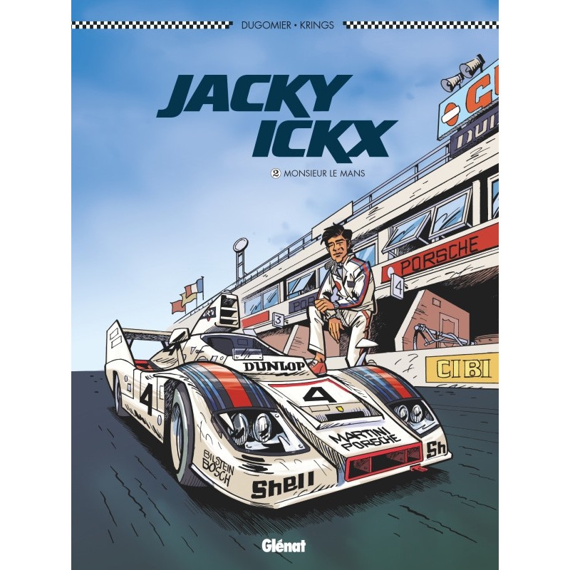 Jacky Ickx - Tome 2 - Monsieur Le Mans