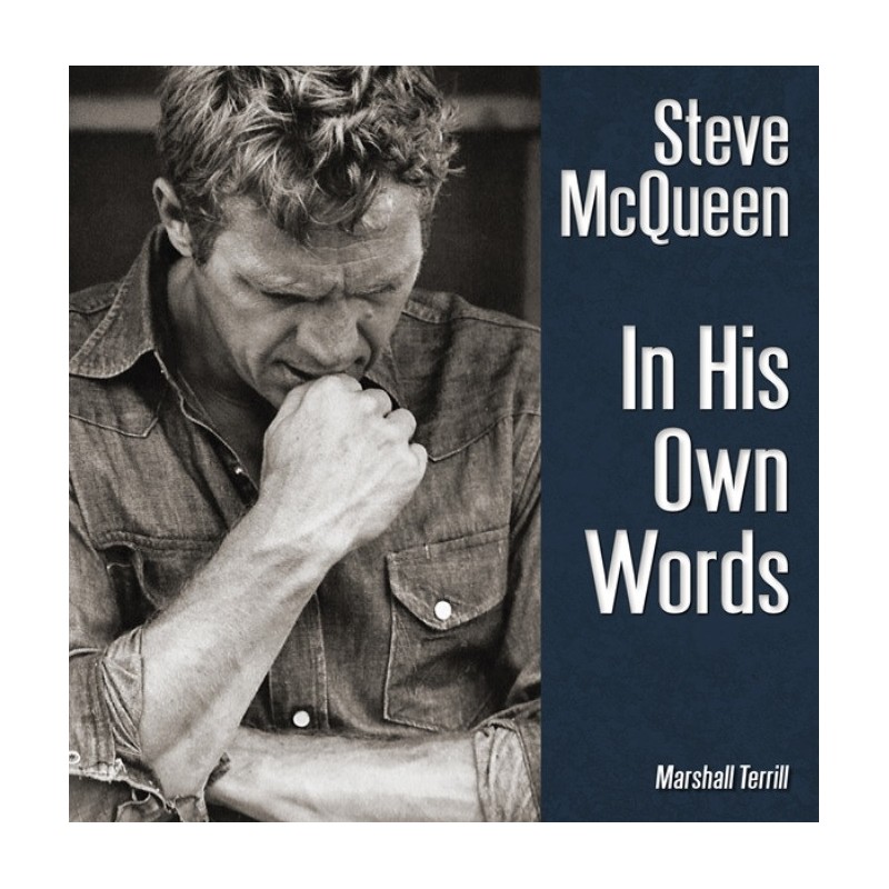 Steve McQueen: In His Own Words