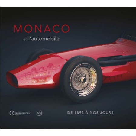 Monaco et l'automobile de 1893 à nos jours 
