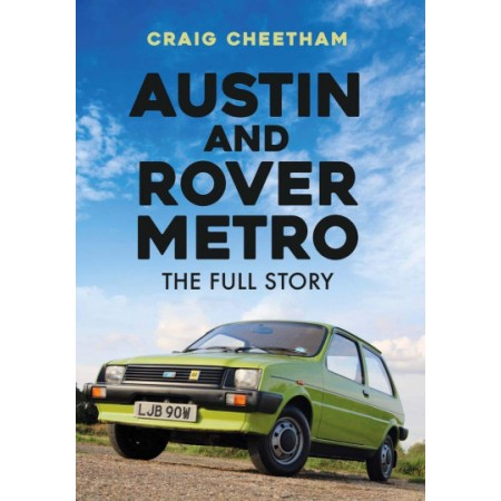 Austin and Rover Metro : The Full Story
