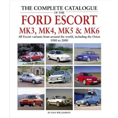 Complete Catalogue Of The Ford Escort Mk3, Mk4, Mk5 & Mk6