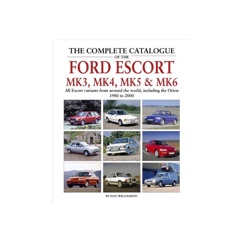 Complete Catalogue Of The Ford Escort Mk3, Mk4, Mk5 & Mk6