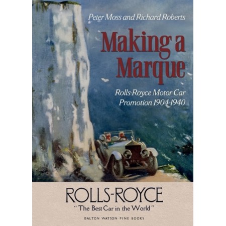 Making A Marque Rolls-Royce Motor Car Promotion 1904-1940
