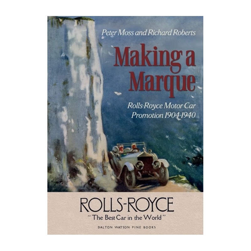 Making A Marque Rolls-Royce Motor Car Promotion 1904-1940