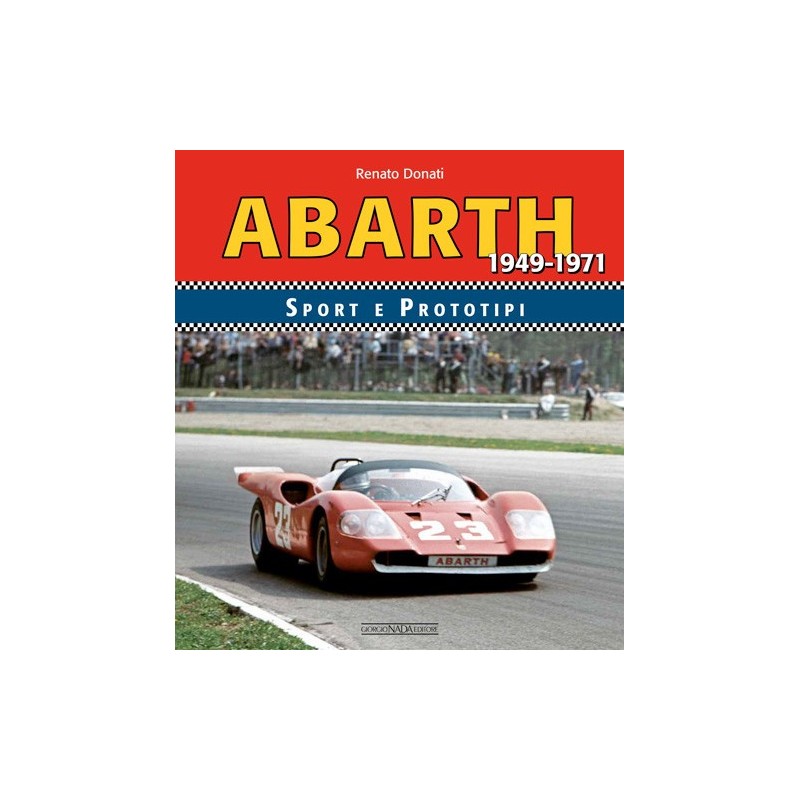 ABARTH SPORT E PROTOTIPI 1949-1971 ABARTH SPORT E PROTOTIPI 1949-1971