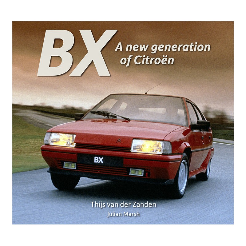 Citroën BX - a new generation of Citroën Citroën BX - a new generation of Citroën