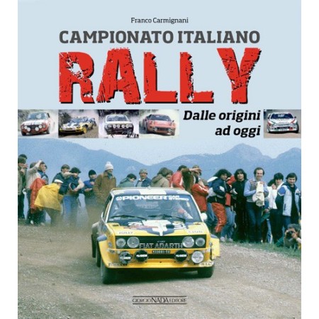 CAMPIONATO ITALIANO RALLY Dalle origini ad oggi 