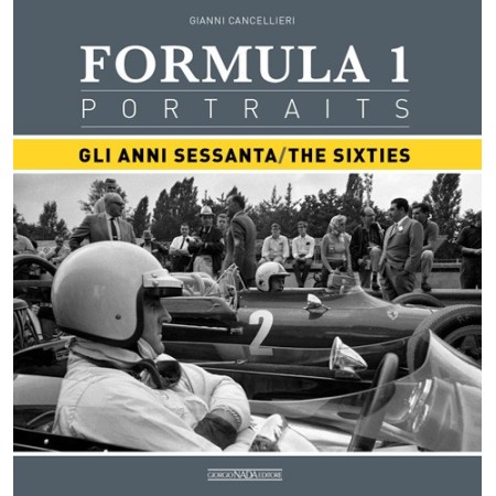FORMULA 1 PORTRAITS Gli anni Sessanta/The Sixties