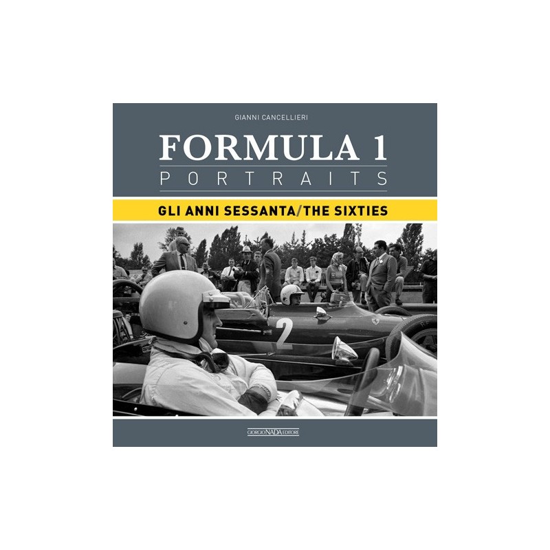 FORMULA 1 PORTRAITS Gli anni Sessanta/The Sixties