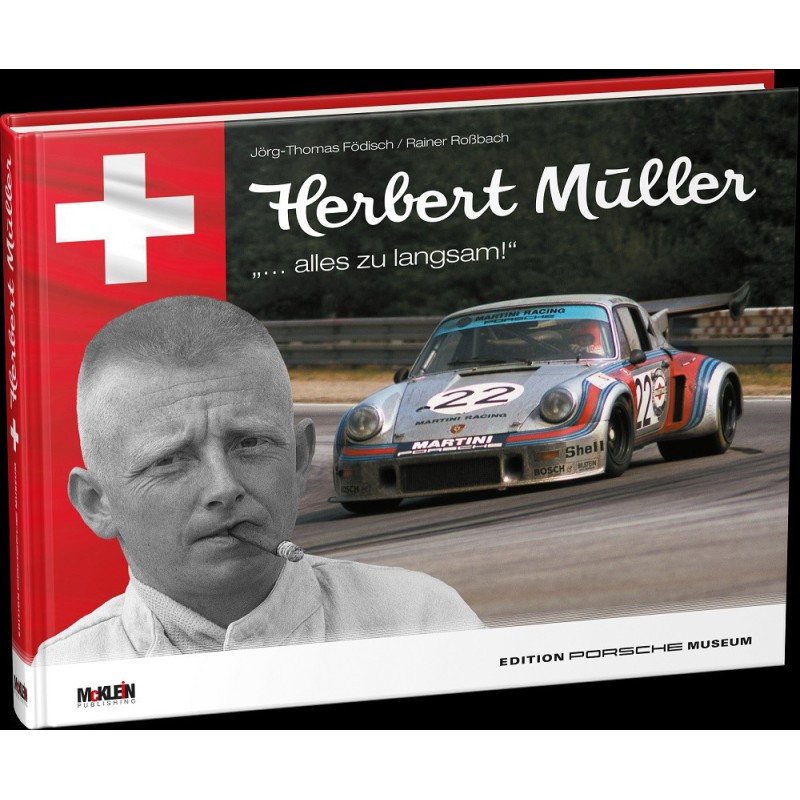 Herbert Müller - "… alles zu langsam!"