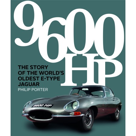 9600 HP - The Story of the World's Oldest E-type