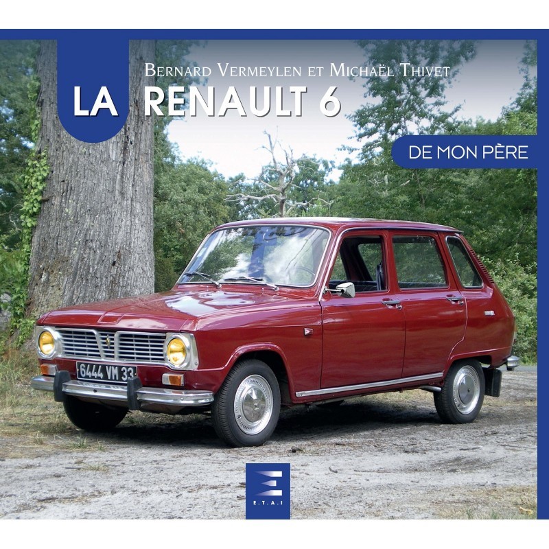 La RENAULT 6 de mon père 