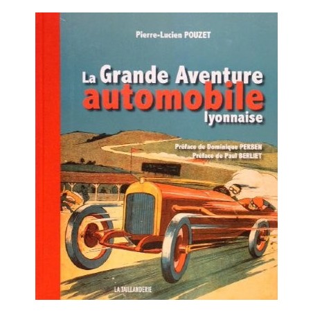 La grande aventure automobile Lyonnaise La grande aventure automobile Lyonnaise