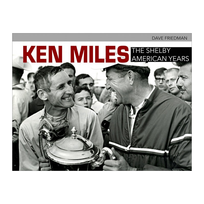 Ken Miles : The Shelby American Years