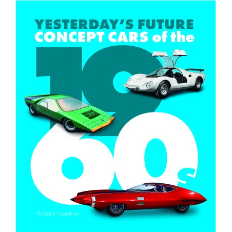 YESTERDAY’S FUTURE 1960s Concept Car YESTERDAY’S FUTURE 1960s Concept Car