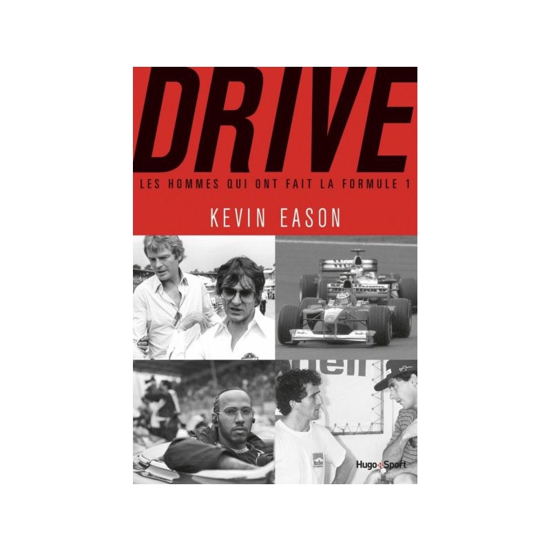 Drive, les hommes qui ont fait la Formule 1