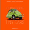 Big Book of Tiny Cars : A Century of Diminutive Automotive Oddities