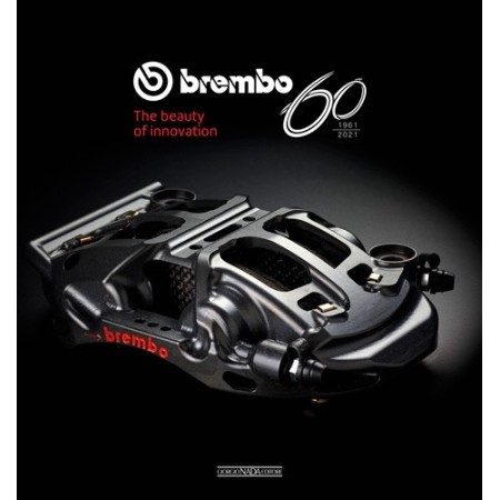 BREMBO 60. 1961-2021 The beauty of innovation