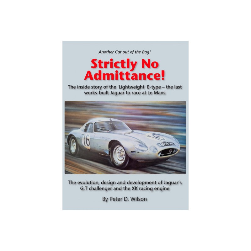 Strictly No Admittance : Lightweight E-type and the XK engine