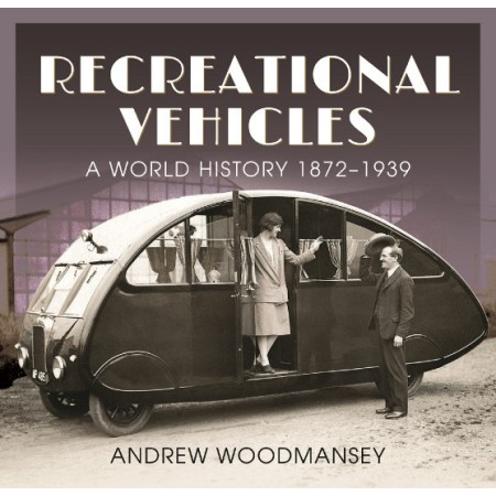 Recreational Vehicles : A World History, 1872 1939