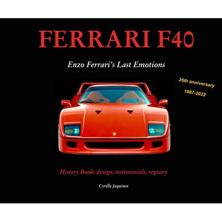 FERRARI F40 Les dernières émotions d’Enzo FERRARI F40 Les dernières émotions d’Enzo