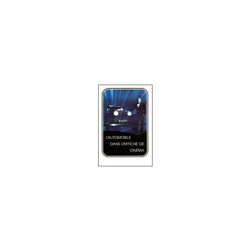 L'automobile dans l'affiche de cinéma L'automobile dans l'affiche de cinéma