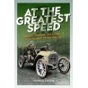 At The Greatest Speed : Gordon Bennett, the Father of International Motor Racing