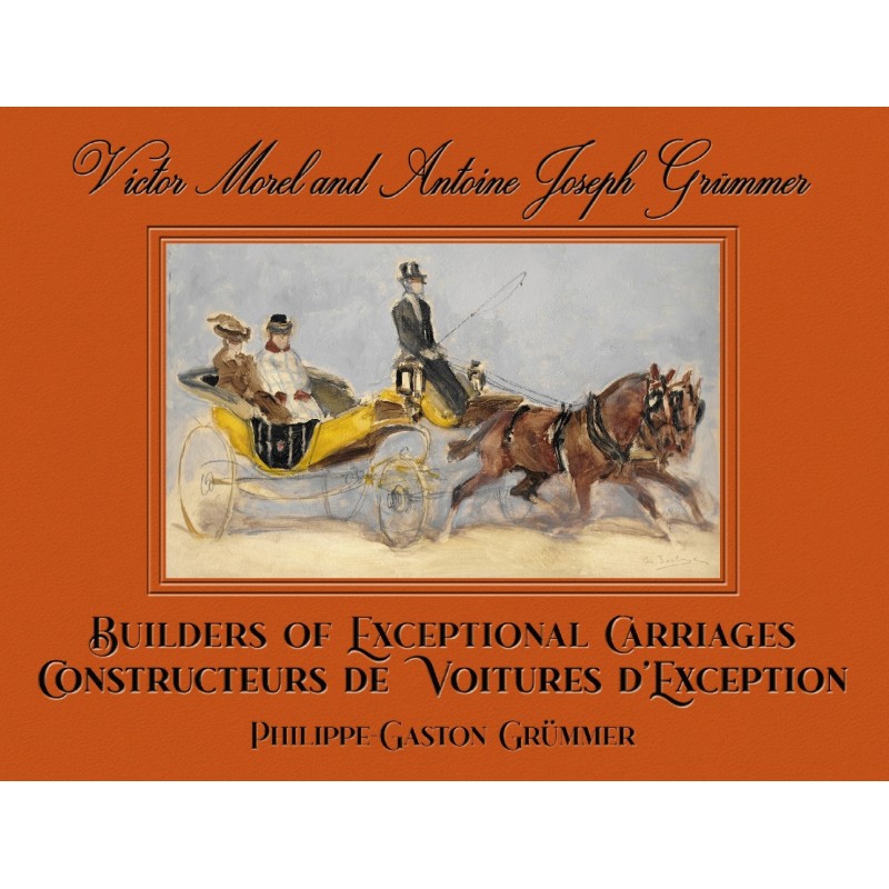 Victor Morel and Antoine Joseph Grümmer: Builders of Exceptional Carriages