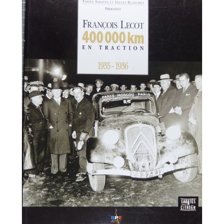 François Lecot: 400 000 km en Traction, 1935-1936