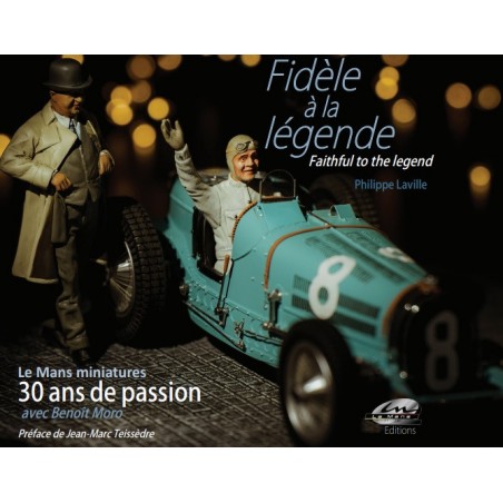 Le Mans Miniatures - 30 ans de passion Le Mans Miniatures - 30 ans de passion