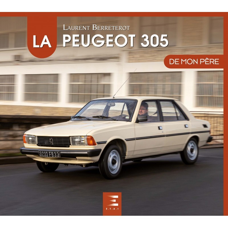 La PEUGEOT 305 de mon père