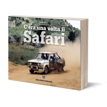 C’era una volta il Safari – Storie italiane d’Africa C’era una volta il Safari – Storie italiane d’Africa