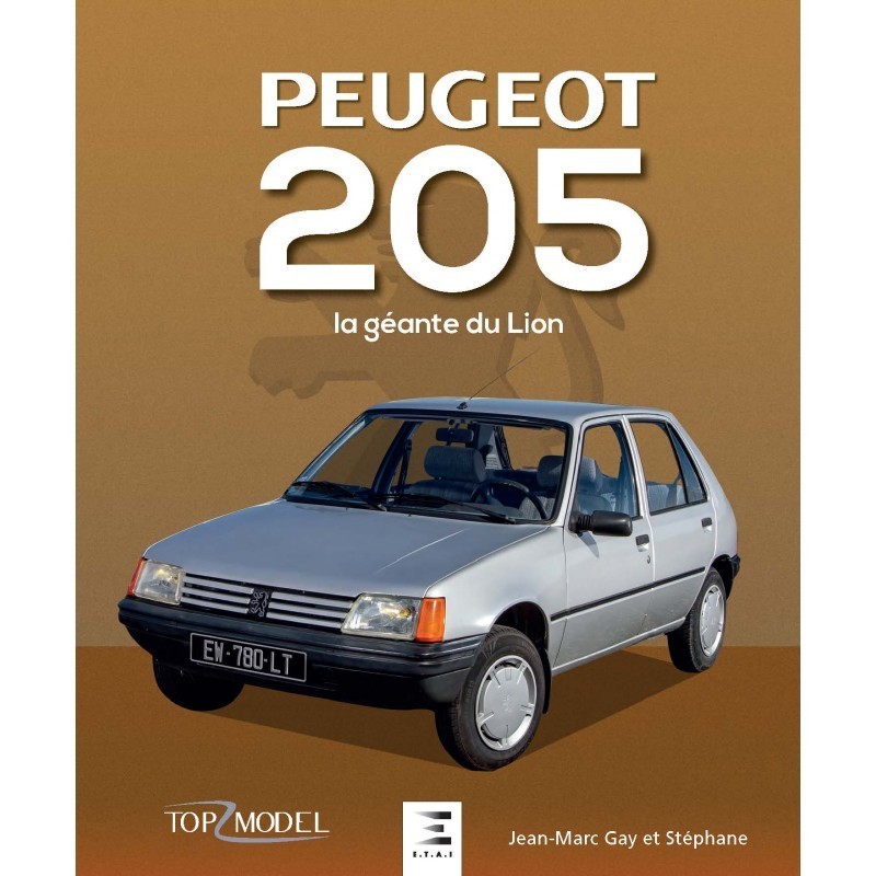 PEUGEOT 205 La géante du lion PEUGEOT 205 La géante du lion