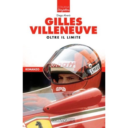 GILLES VILLENEUVE Oltre il limite