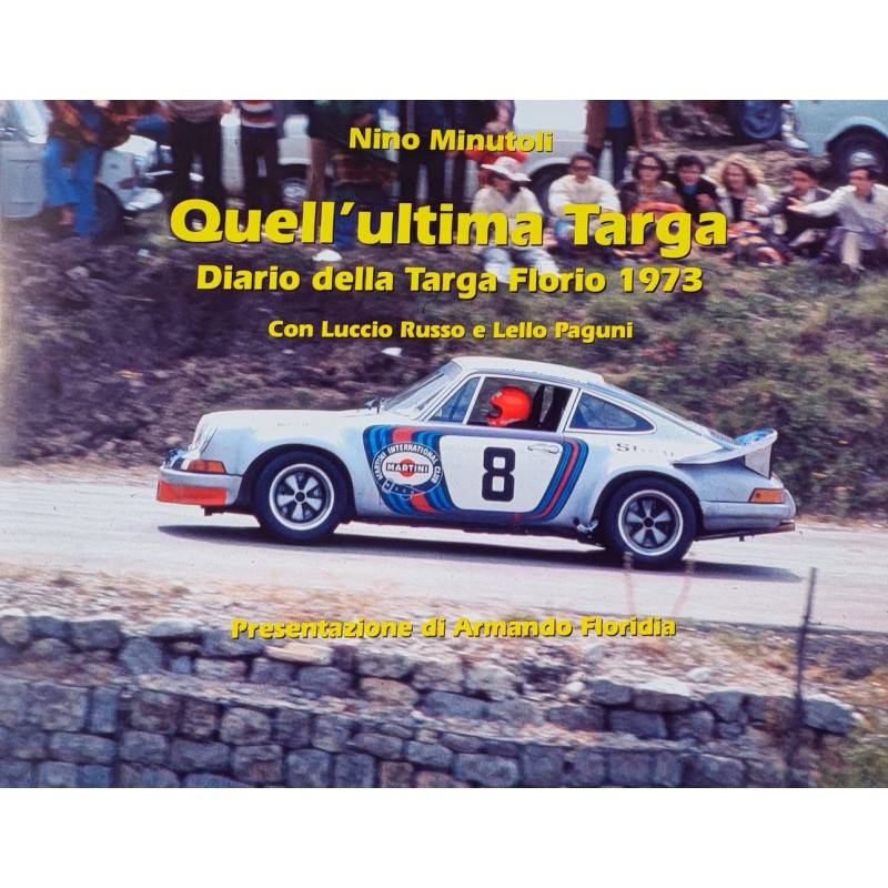 Quell'ultima Targa - Diario della Targa Florio 1973