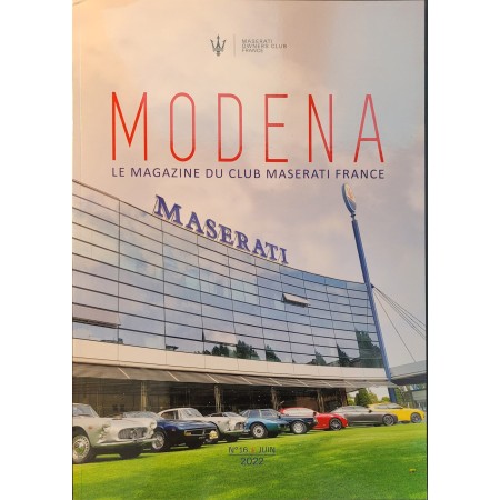 Modena n°16 june 2022 - Magazine du Club Maserati France