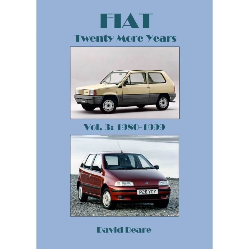 FIAT – Twenty More Years 1980-1999 Volume 3 FIAT – Twenty More Years 1980-1999 Volume 3