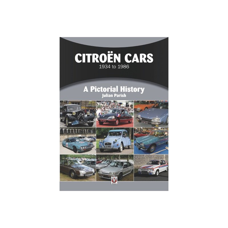 Citroen Cars 1934 to 1986 : A Pictorial History