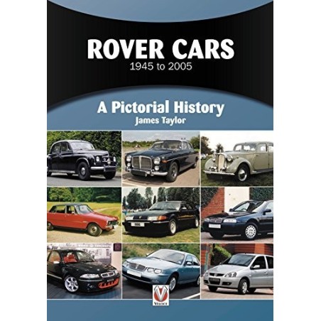 Rover Cars 1945 to 2005: A Pictorial History Rover Cars 1945 to 2005: A Pictorial History