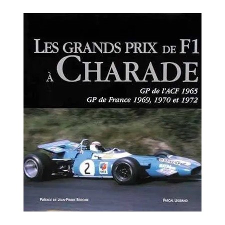 Les Grands Prix de F1 à Charade: GP de l'ACF 1965, GP de France 1969, 1970 et 1972