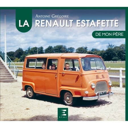 La Renault Estafette de mon père
