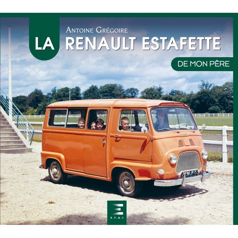 La Renault Estafette de mon père