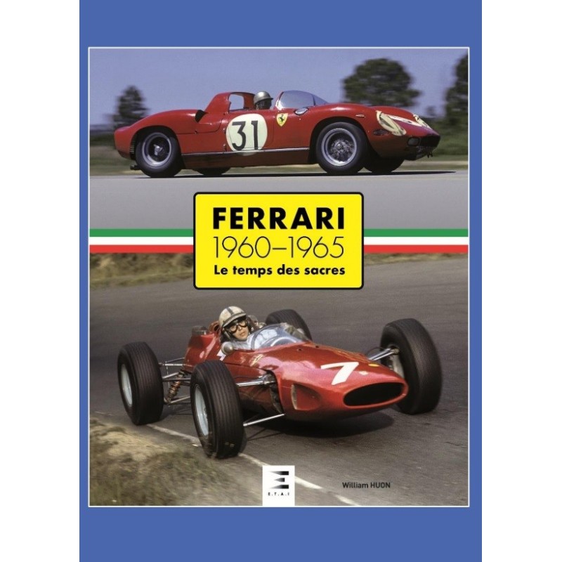 Ferrari 1960-1965 Le temps des sacre
